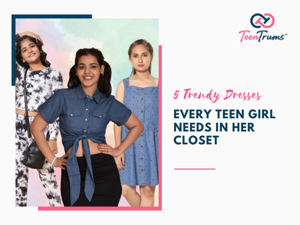 5 Trendy Dresses Every Teen Girl Needs in Her Closet