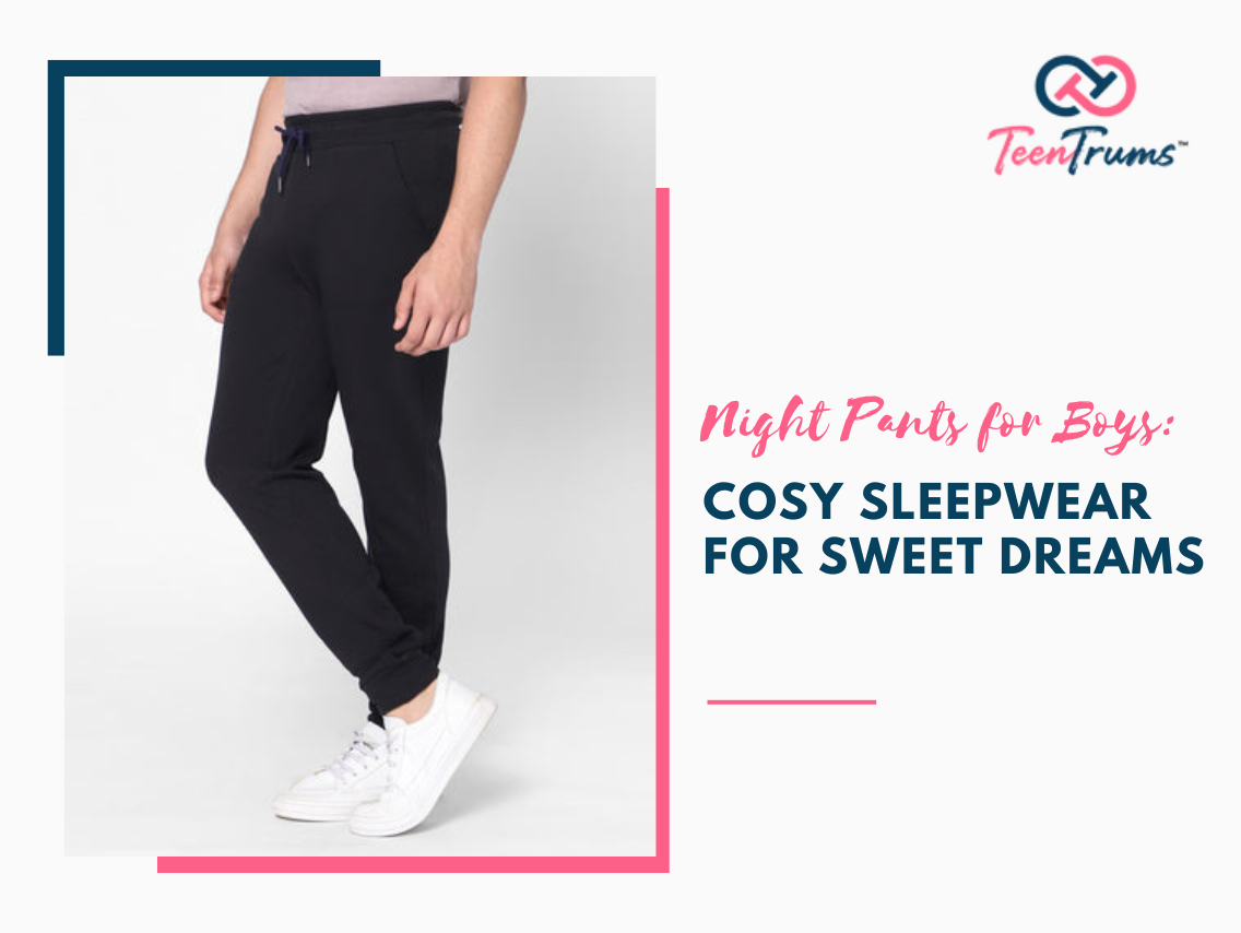Night Pants for Boys: Cozy Sleepwear for Sweet Dreams