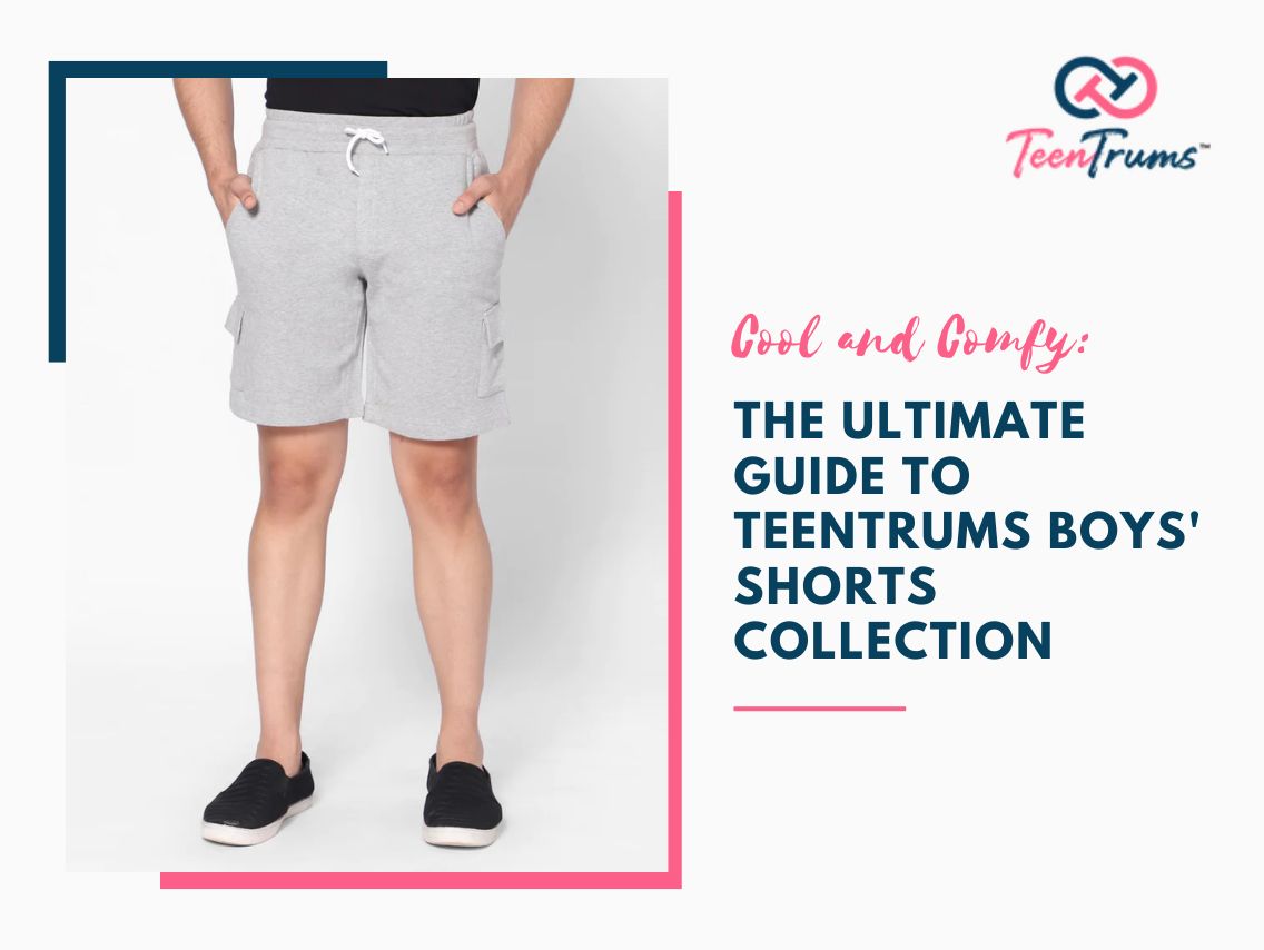Cool and Comfy: The Ultimate Guide to TeenTrums Boys' Shorts Collection