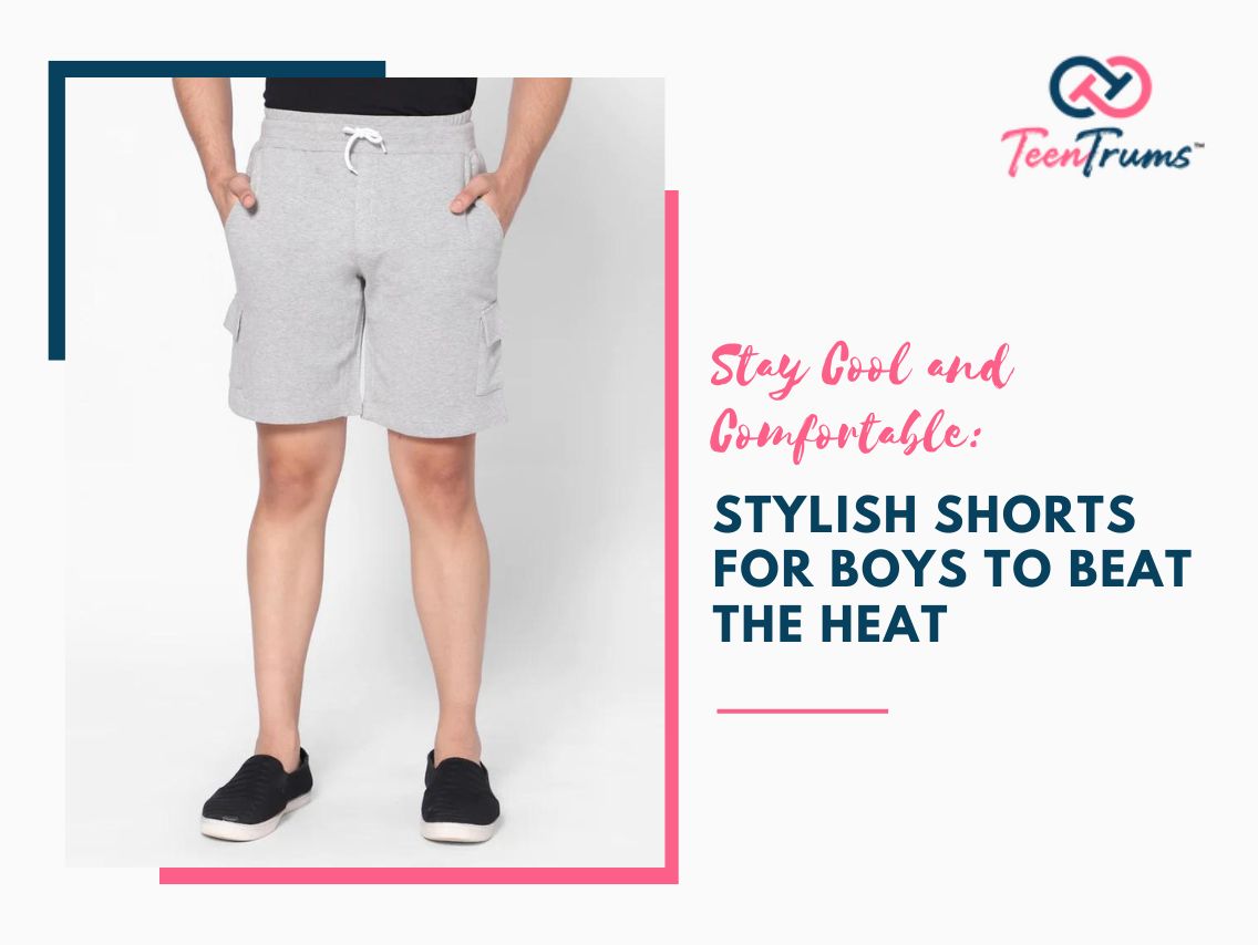 Stay Cool and Comfortable: Stylish Shorts for Boys to Beat the Heat