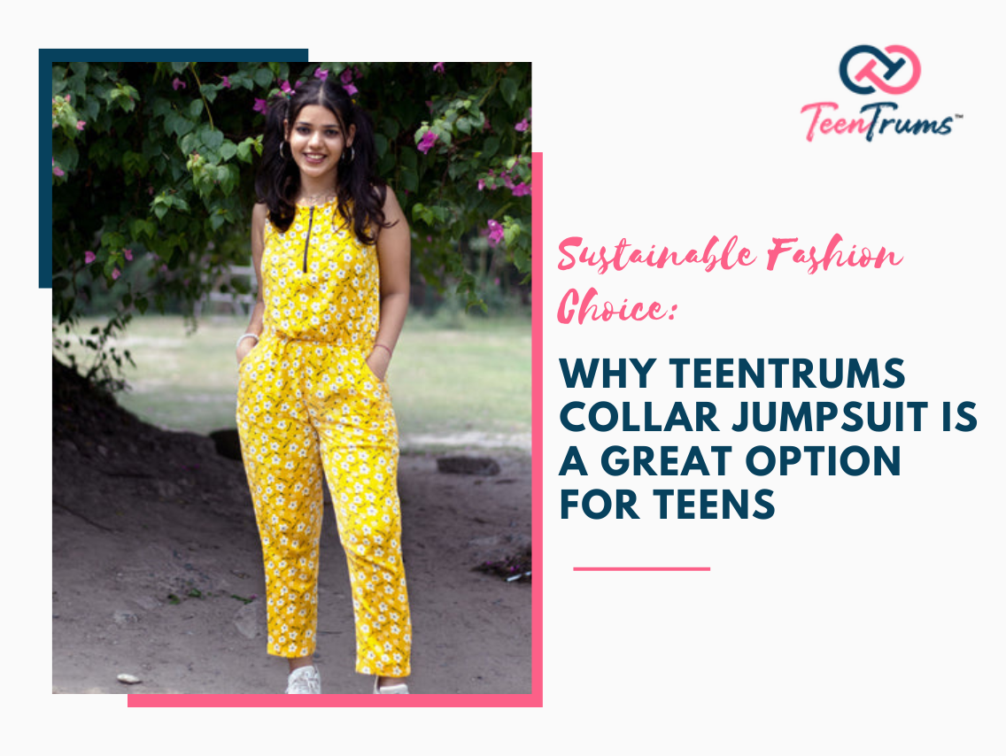 Sustainable Fashion Choice: Why TeenTrums Collar Jumpsuit is a Great Option for Teens